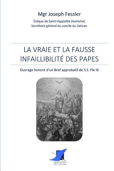 La vraie et la fausse infaillibilité des papes