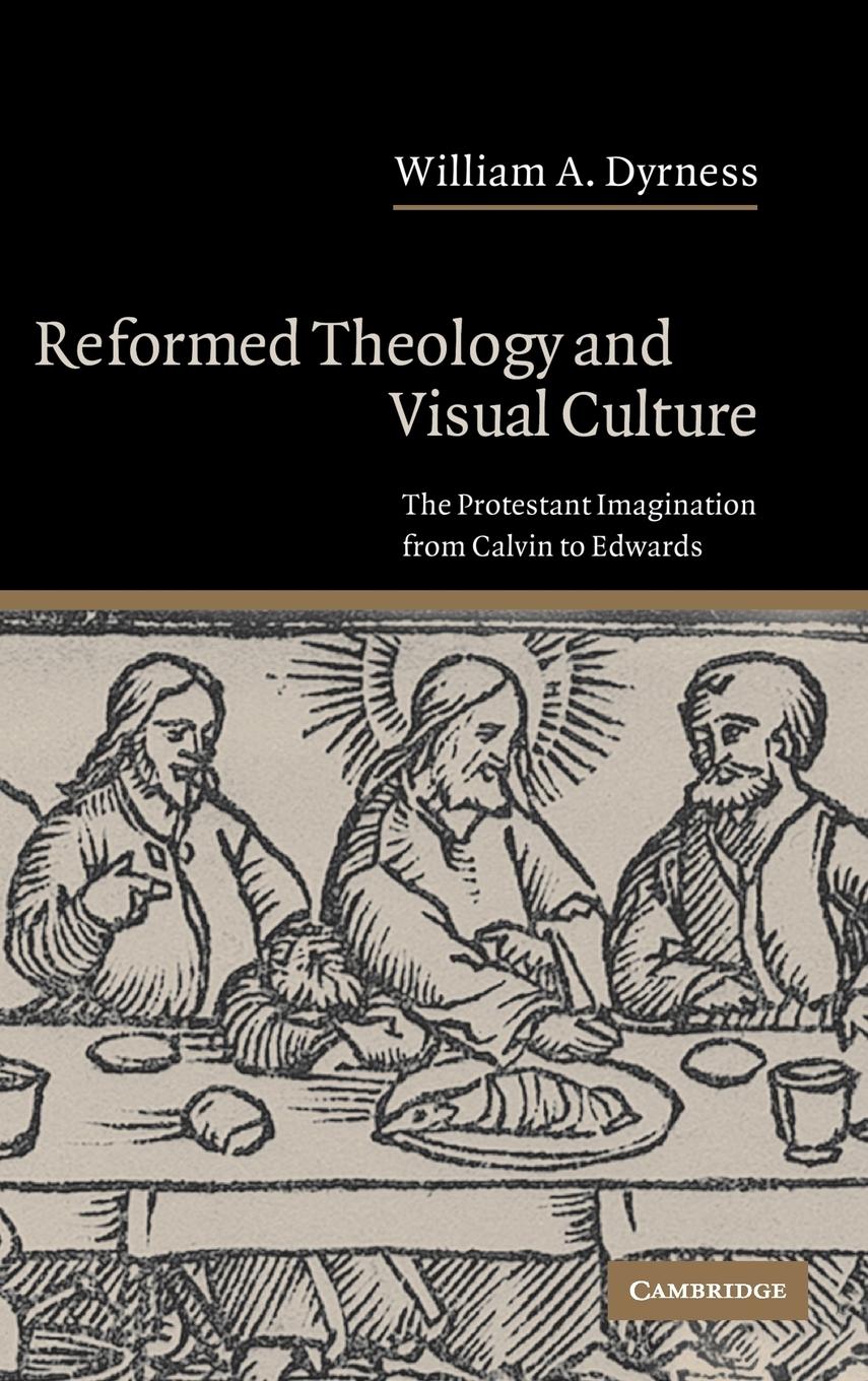 Reformed Theology and Visual Culture