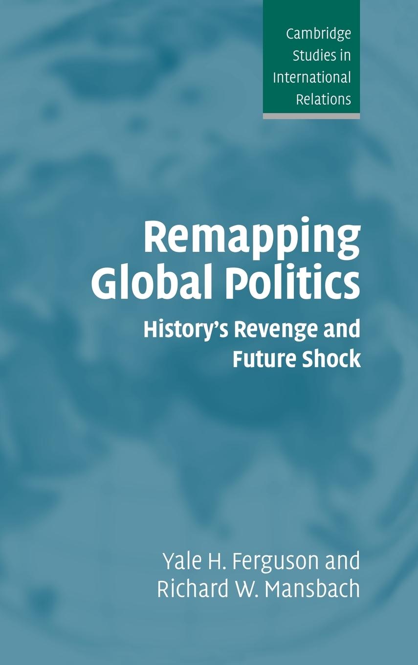 Remapping Global Politics