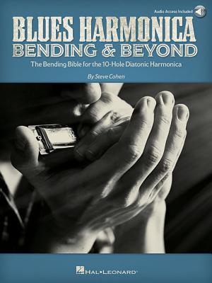 Blues Harmonica - Bending & Beyond: The Bending Bible for the 10-Hole Diatonic Harmonica