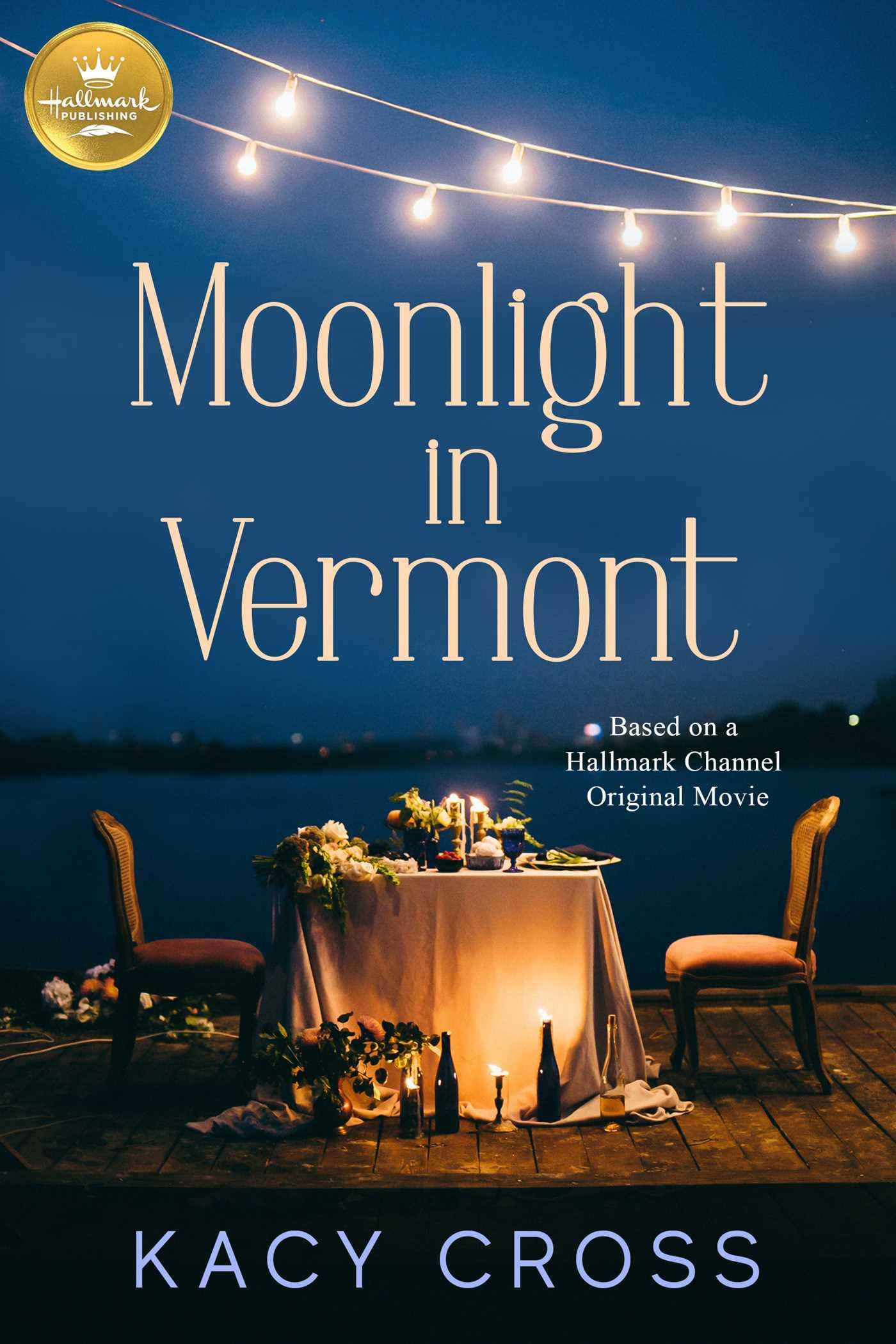 Moonlight in Vermont: Based on a Hallmark Channel Original Movie