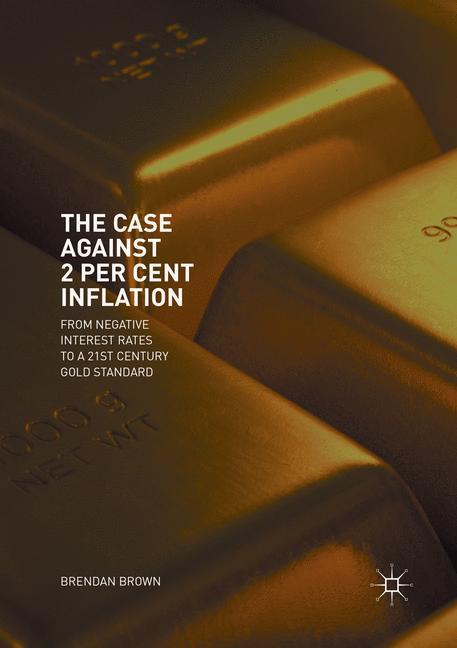 The Case Against 2 Per Cent Inflation