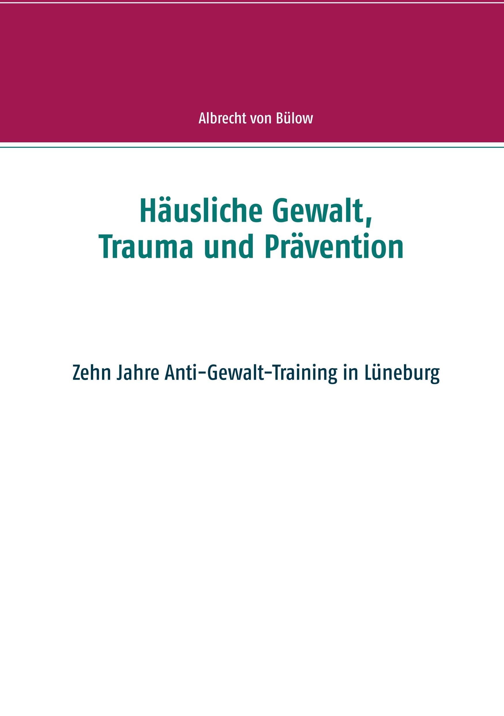 Häusliche Gewalt, Trauma und Prävention