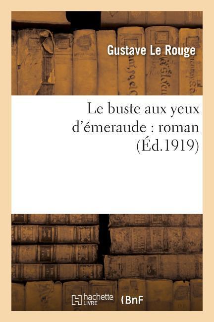 Le Buste Aux Yeux d'Émeraude Roman