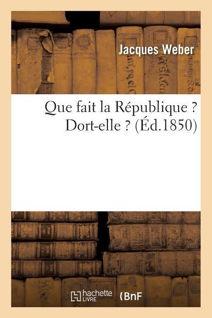 Que Fait La République ? Dort-Elle ?