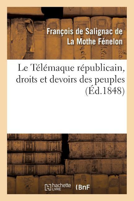 Le Télémaque Républicain, Droits Et Devoirs Des Peuples