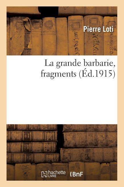 La grande barbarie, fragments