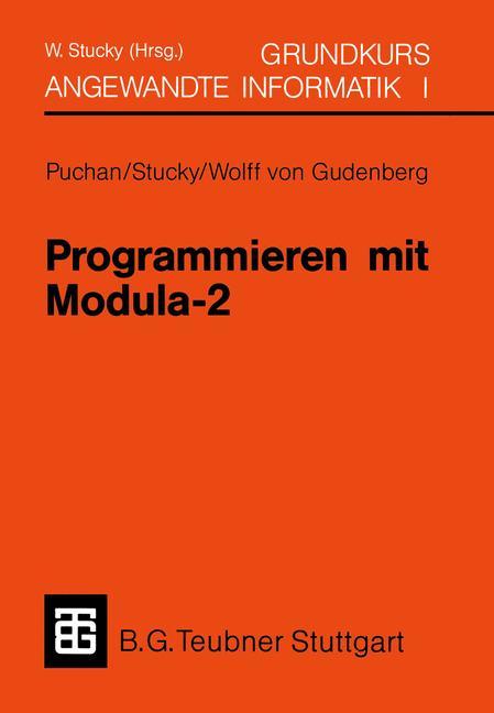 Programmieren mit Modula-2 Grundkurs Angewandte Informatik I