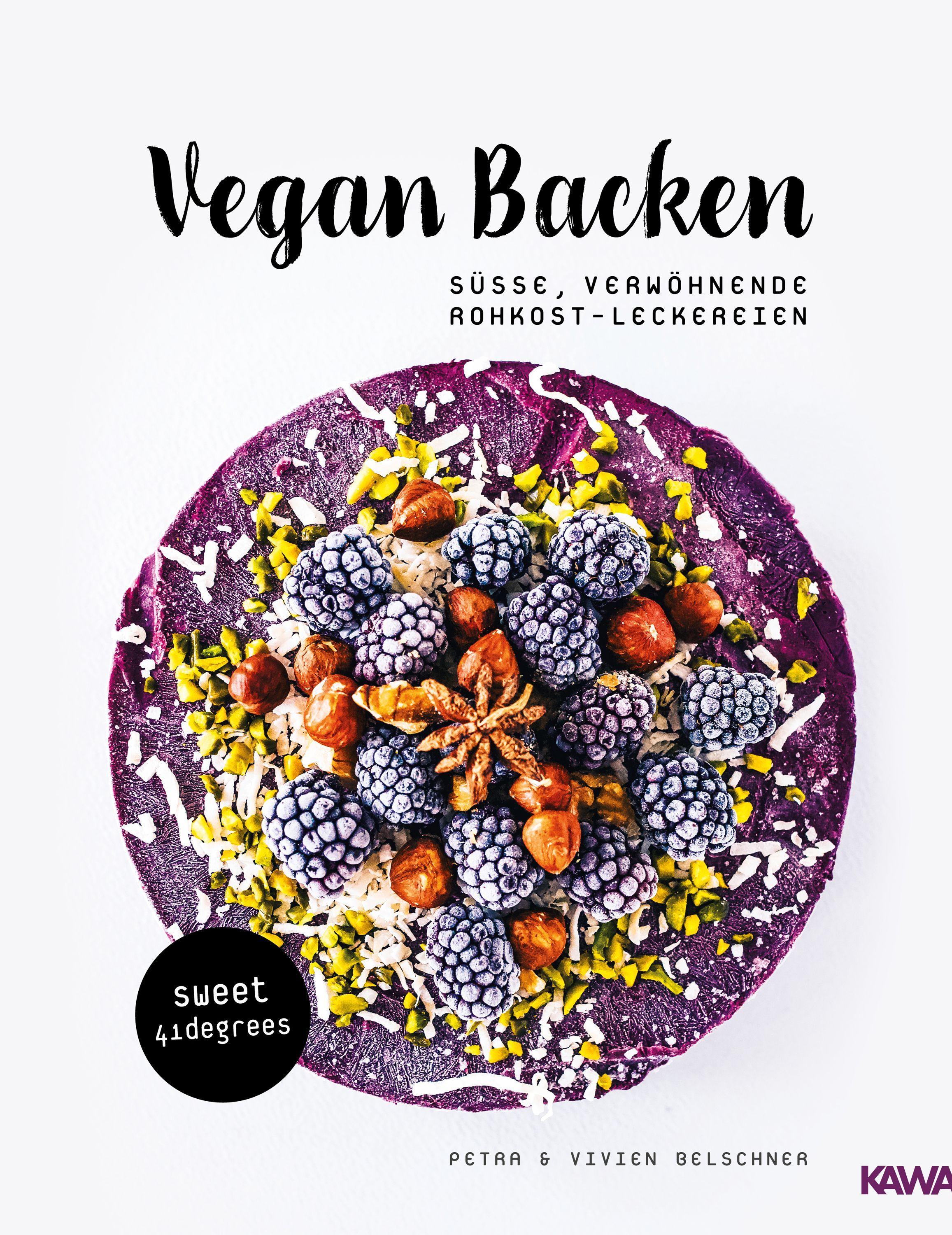 Vegan backen - süße, verwöhnende Rohkost-Leckereien | roh veganes Backbuch | backen unter 42 Grad | vegane Rezepte zuckerfrei und glutenfrei