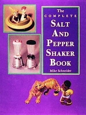 The Complete Salt and Pepper Shaker Book