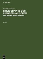 Bibliographie zur indogermanischen Wortforschung 3 Bde.