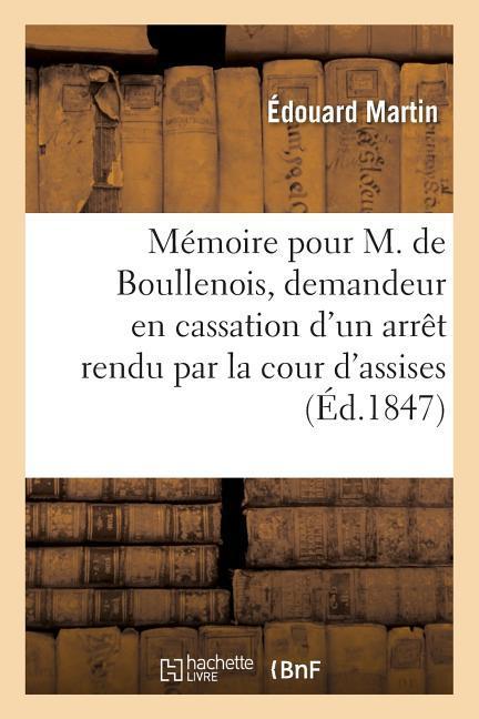 Mémoire Pour M. de Boullenois, Demandeur En Cassation d'Un Arrêt Rendu