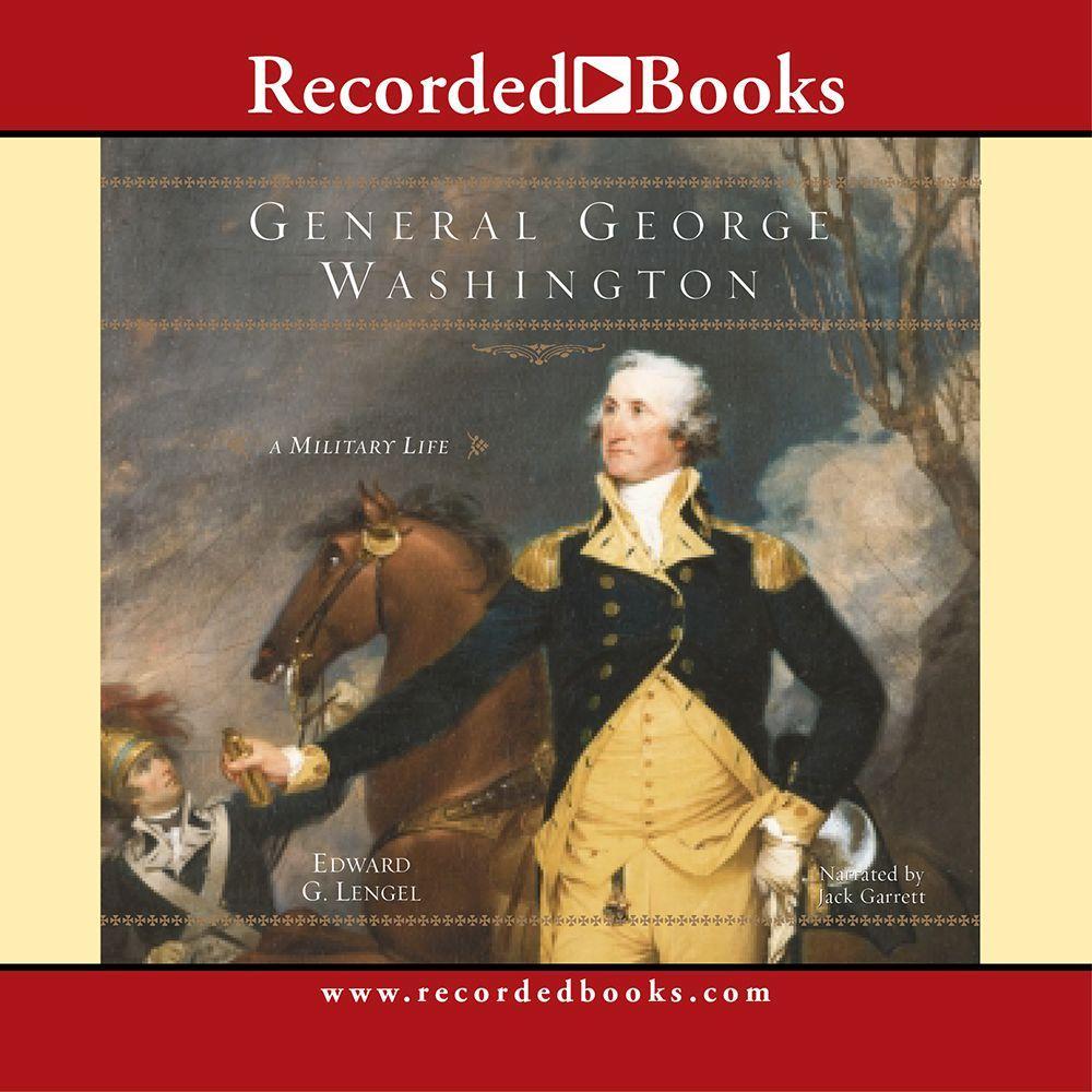 General George Washington: A Military Life