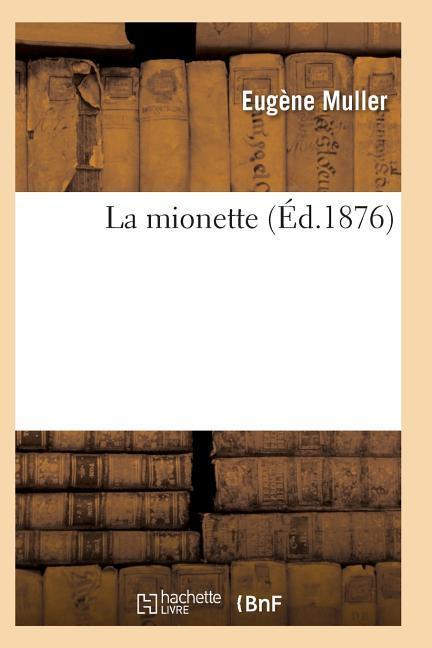 La Mionette 6e Éd