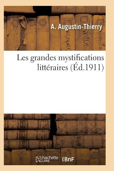 Les Grandes Mystifications Littéraires. Série 2