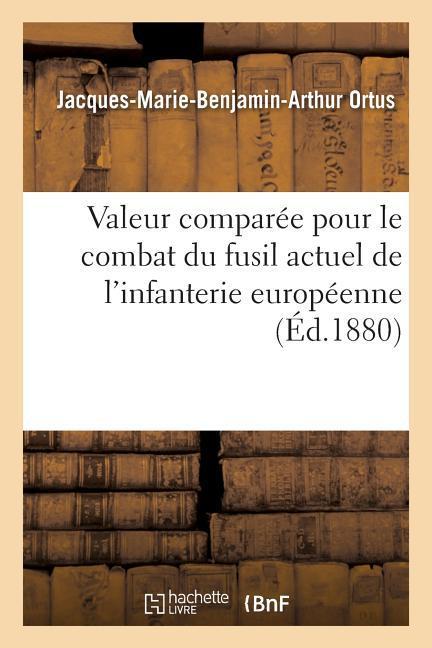 Valeur Comparée Pour Le Combat Du Fusil Actuel de l'Infanterie Européenne