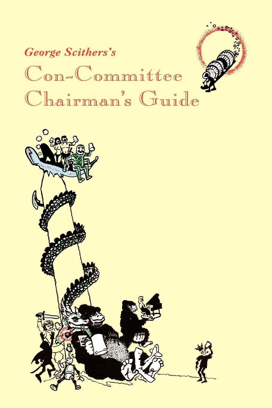 George Scithers's Con-Committee Chairman's Guide