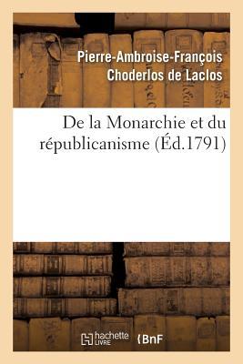 de la Monarchie Et Du Républicanisme