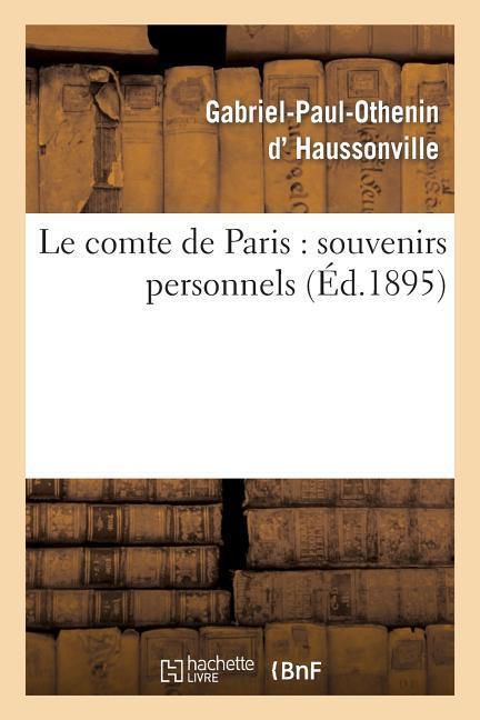 Le Comte de Paris: Souvenirs Personnels