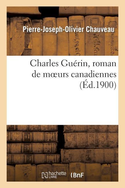 Charles Guérin, Roman de Moeurs Canadiennes