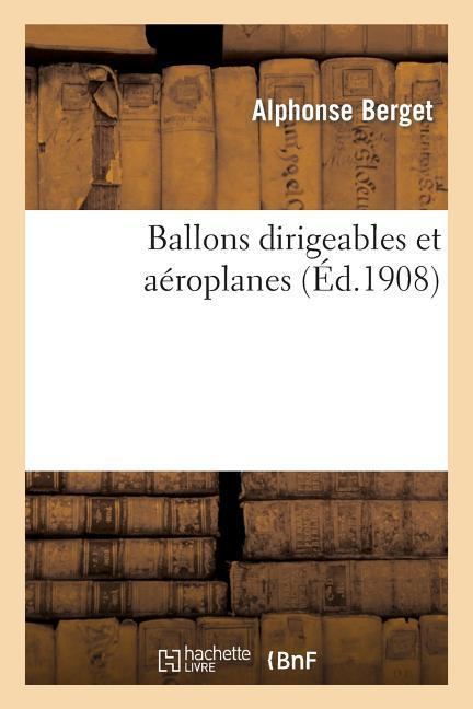 Ballons Dirigeables Et Aéroplanes