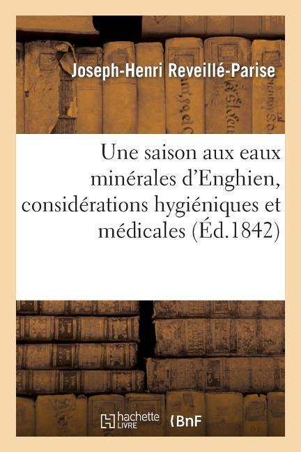 Une Saison Aux Eaux Minérales d'Enghien, Considérations Hygiéniques Et Médicales