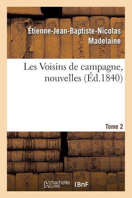 Les Voisins de Campagne, Nouvelles. Tome 2