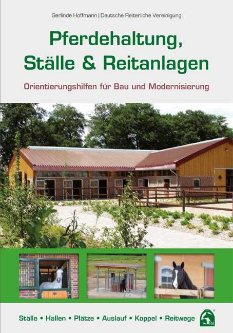 Pferdehaltung, Ställe & Reitanlagen