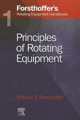 1. Forsthoffer's Rotating Equipment Handbooks