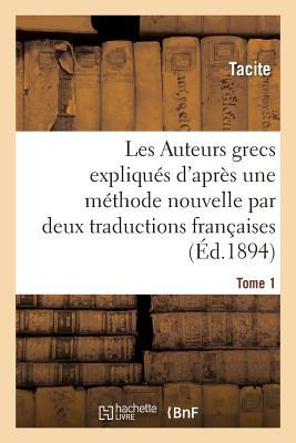 Les Auteurs Latins Expliqués d'Après Une Méthode Nouvelle Par Deux Traductions Tome 1