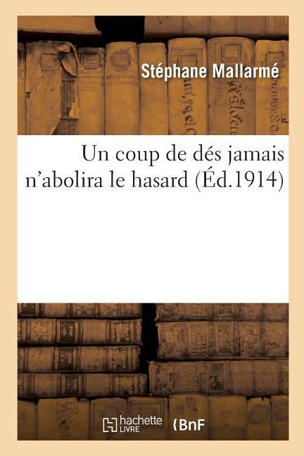 Un coup de dés jamais n'abolira le hasard