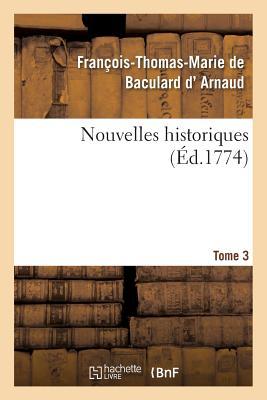 Nouvelles Historiques. Tome 3