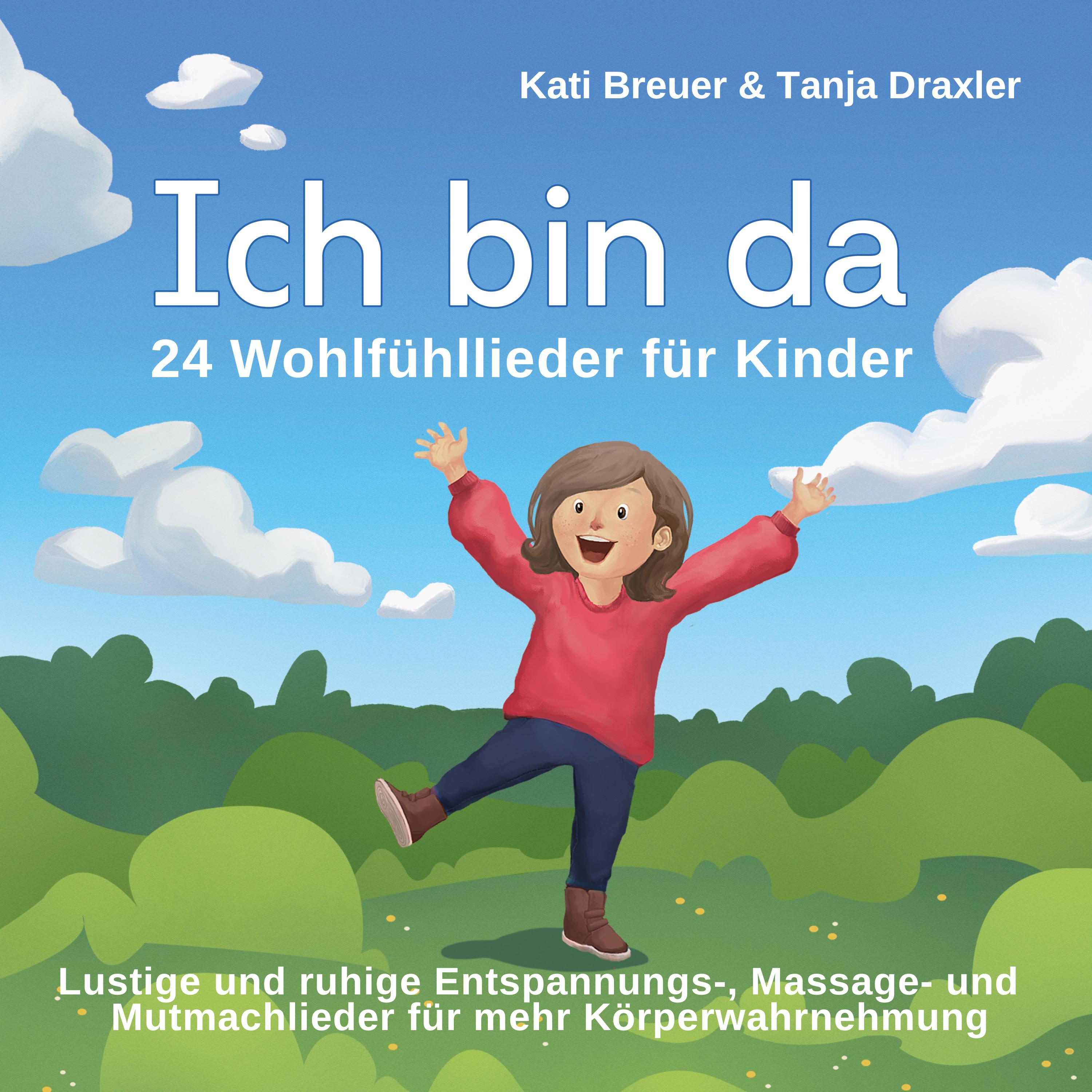 Ich bin da - 24 Wohlfühllieder für Kinder