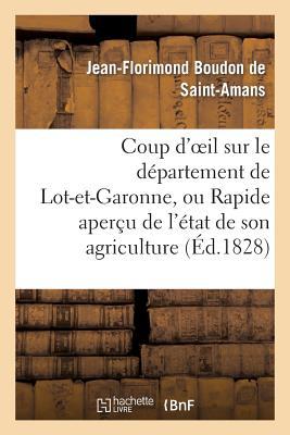 Coup d'Oeil Sur Le Département de Lot-Et-Garonne, Ou Rapide Aperçu de l'État de Son Agriculture