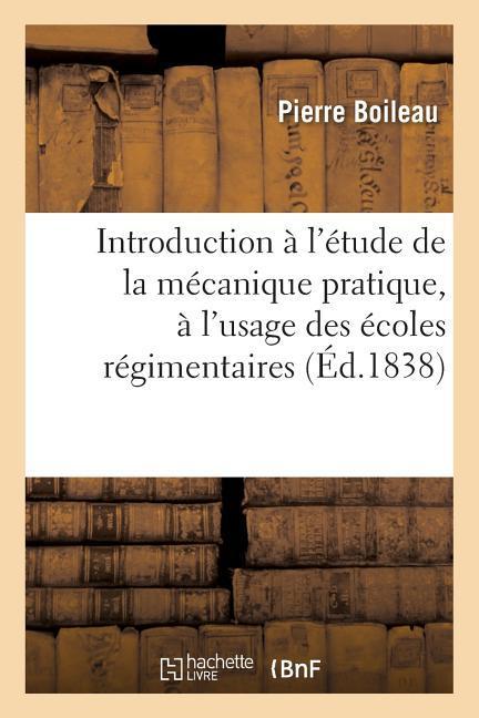 Introduction À l'Étude de la Mécanique Pratique, Écoles Régimentaires Et Enseignement Industriel