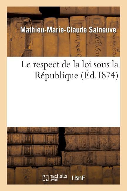 Le Respect de la Loi Sous La République