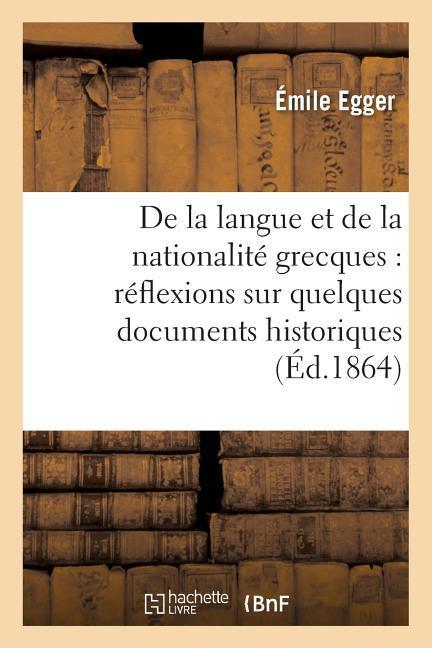 de la Langue Et de la Nationalité Grecques, Documents Du Temps de la Prise de Constantinople