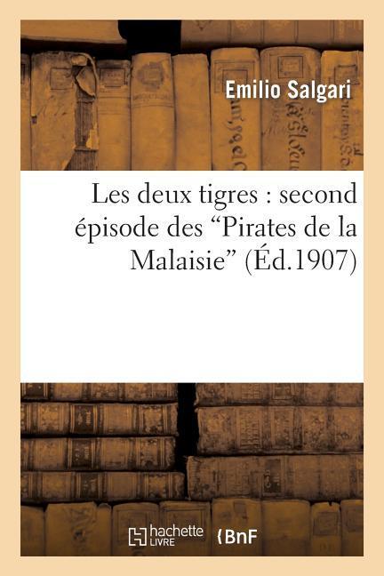 Les Deux Tigres: Second Épisode Des 'Pirates de la Malaisie'