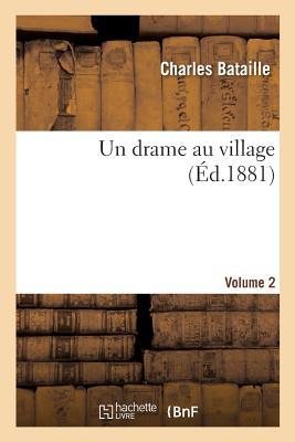 Un Drame Au Village. Volume 2