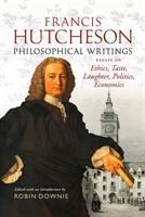 Francis Hutcheson Philosophical Writings