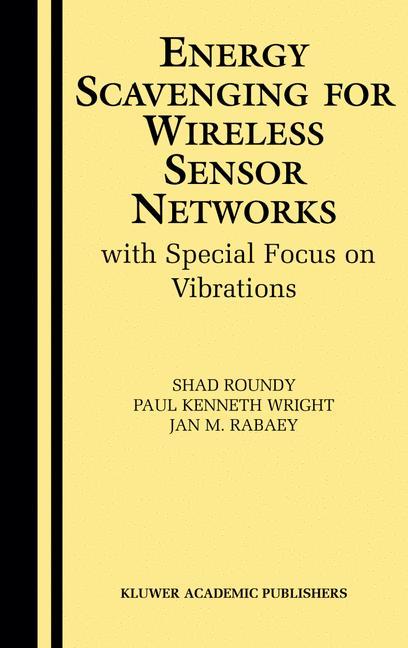 Energy Scavenging for Wireless Sensor Networks