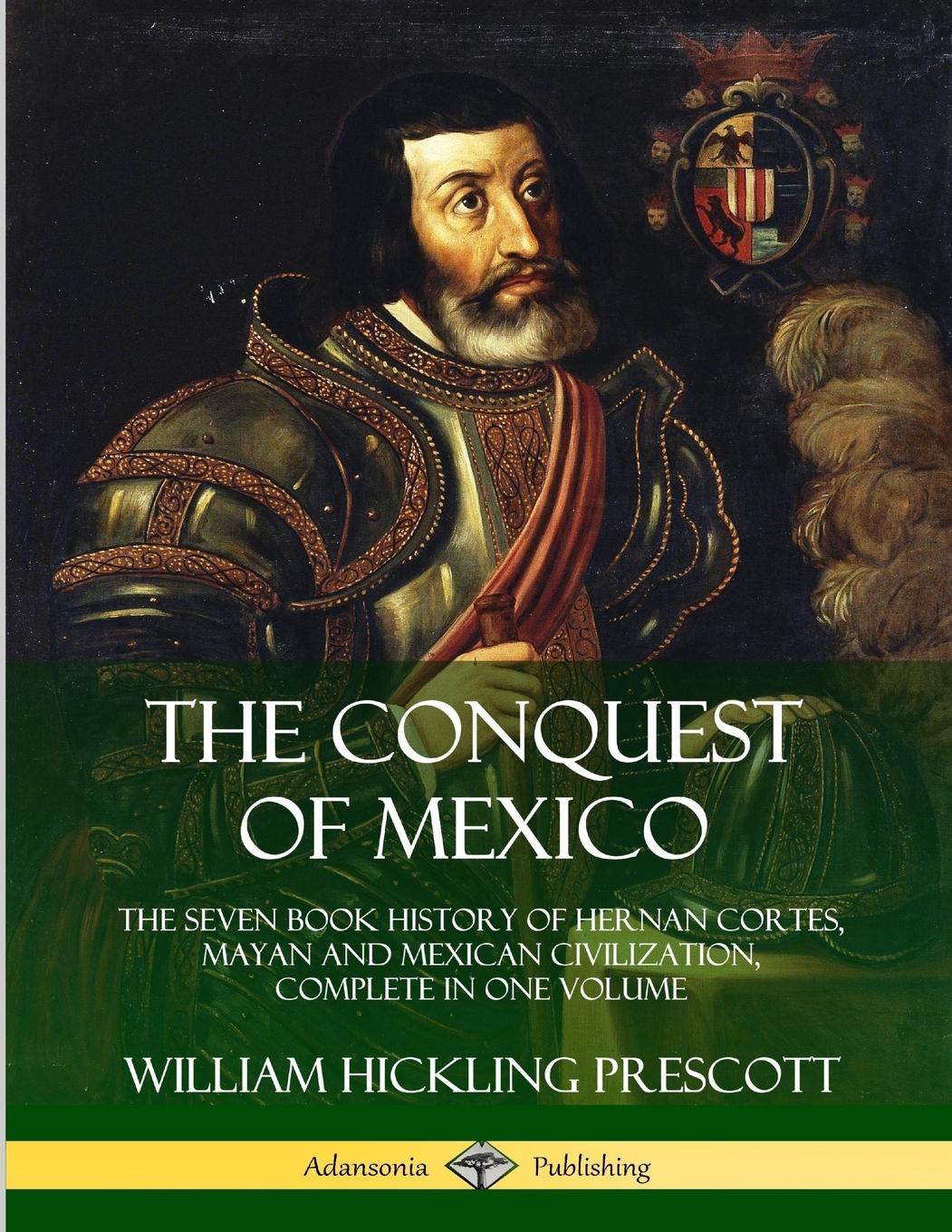 The Conquest of Mexico