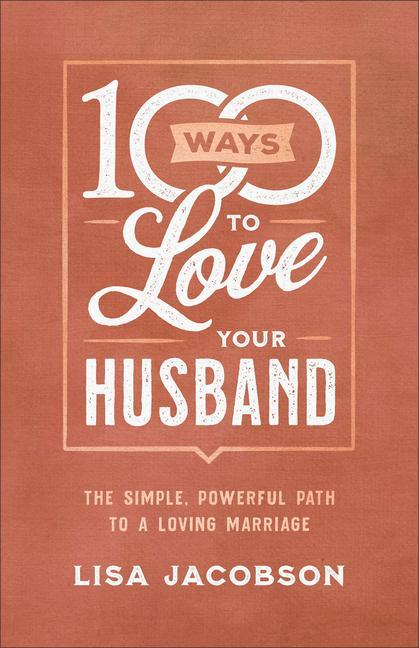 100 Ways to Love Your Husband