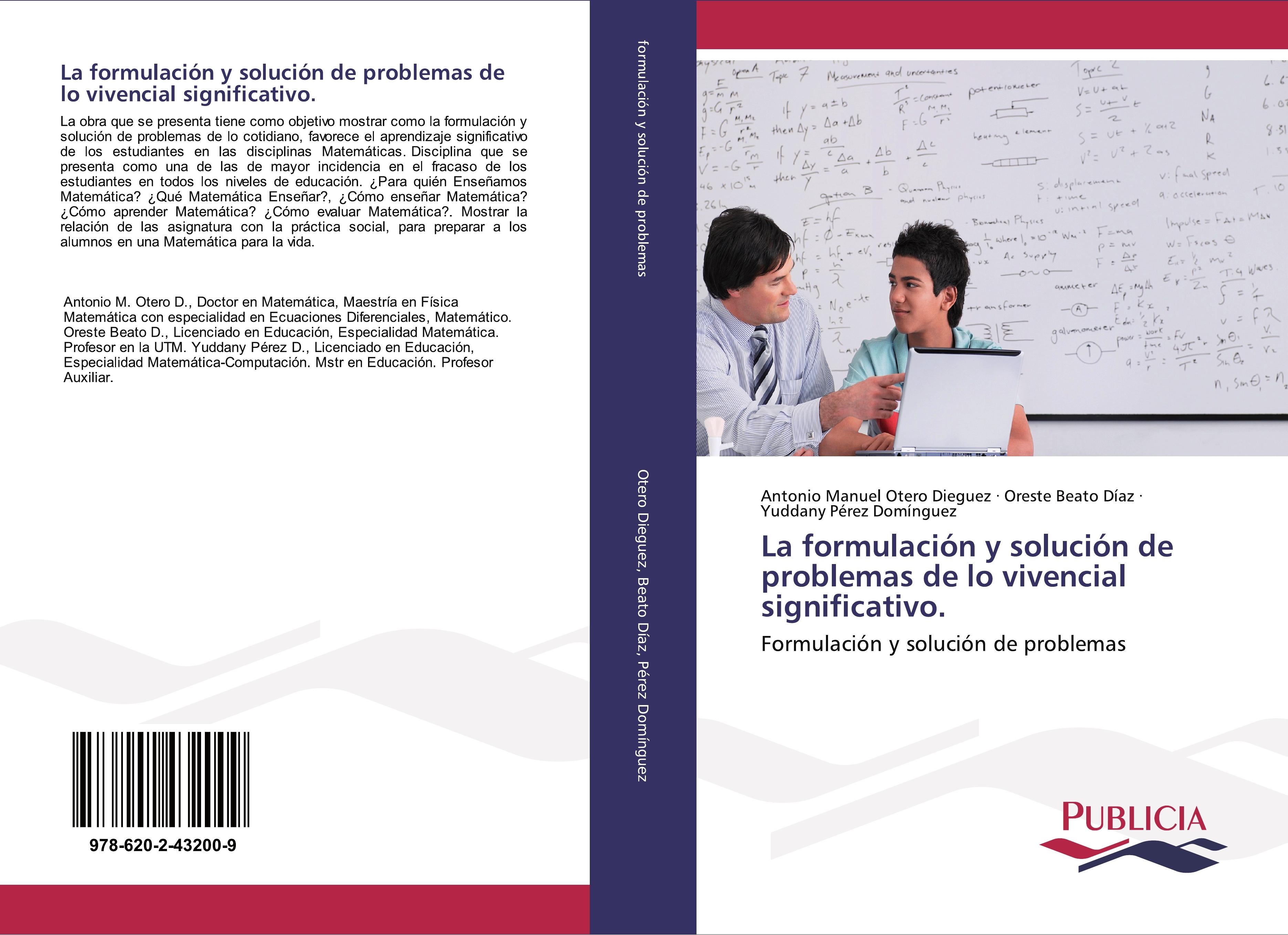 La formulación y solución de problemas de lo vivencial significativo.