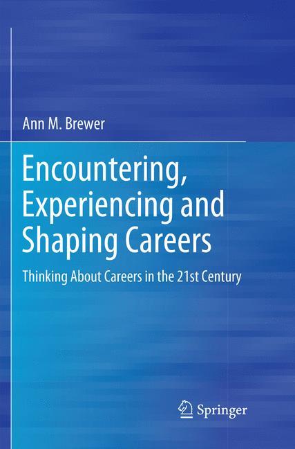 Encountering, Experiencing and Shaping Careers