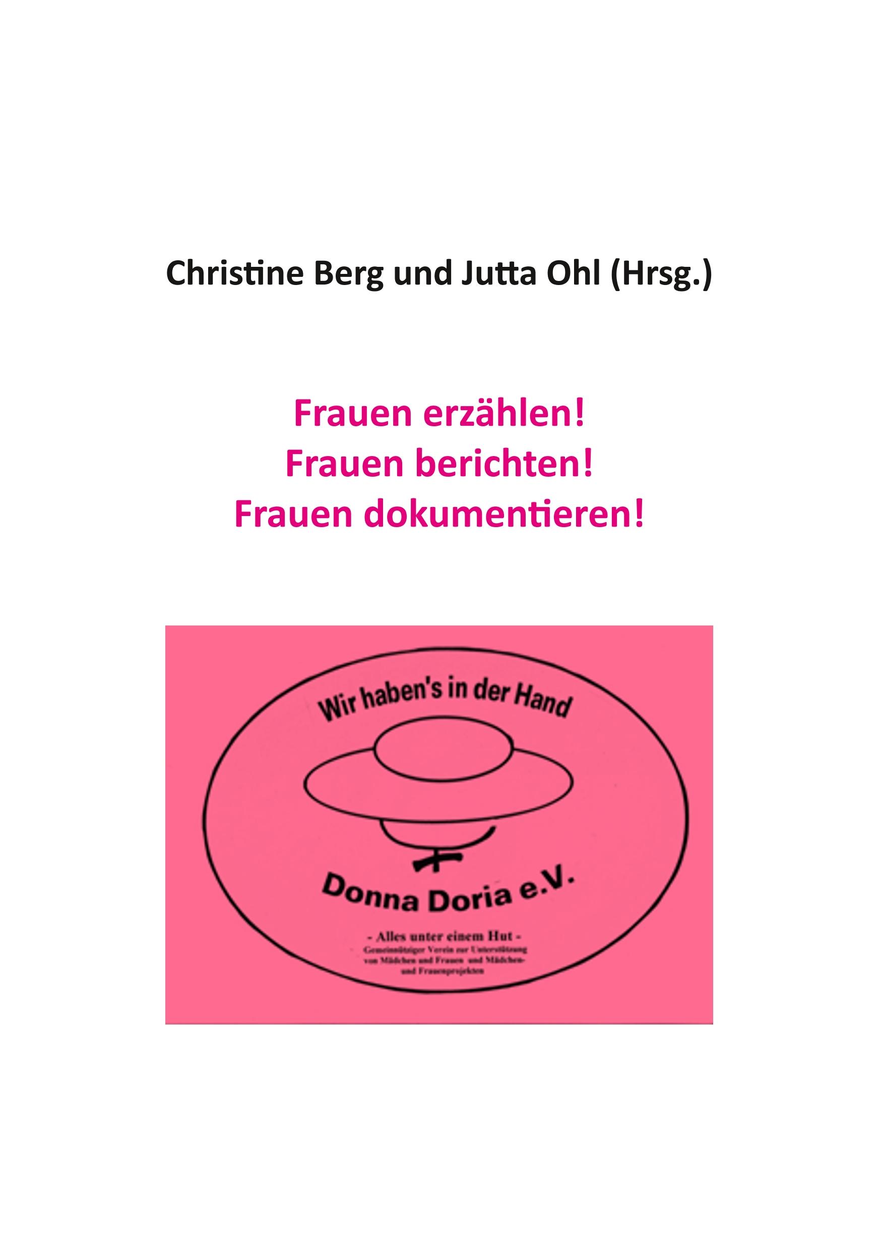 Frauen erzählen! Frauen berichten! Frauen dokumentieren!