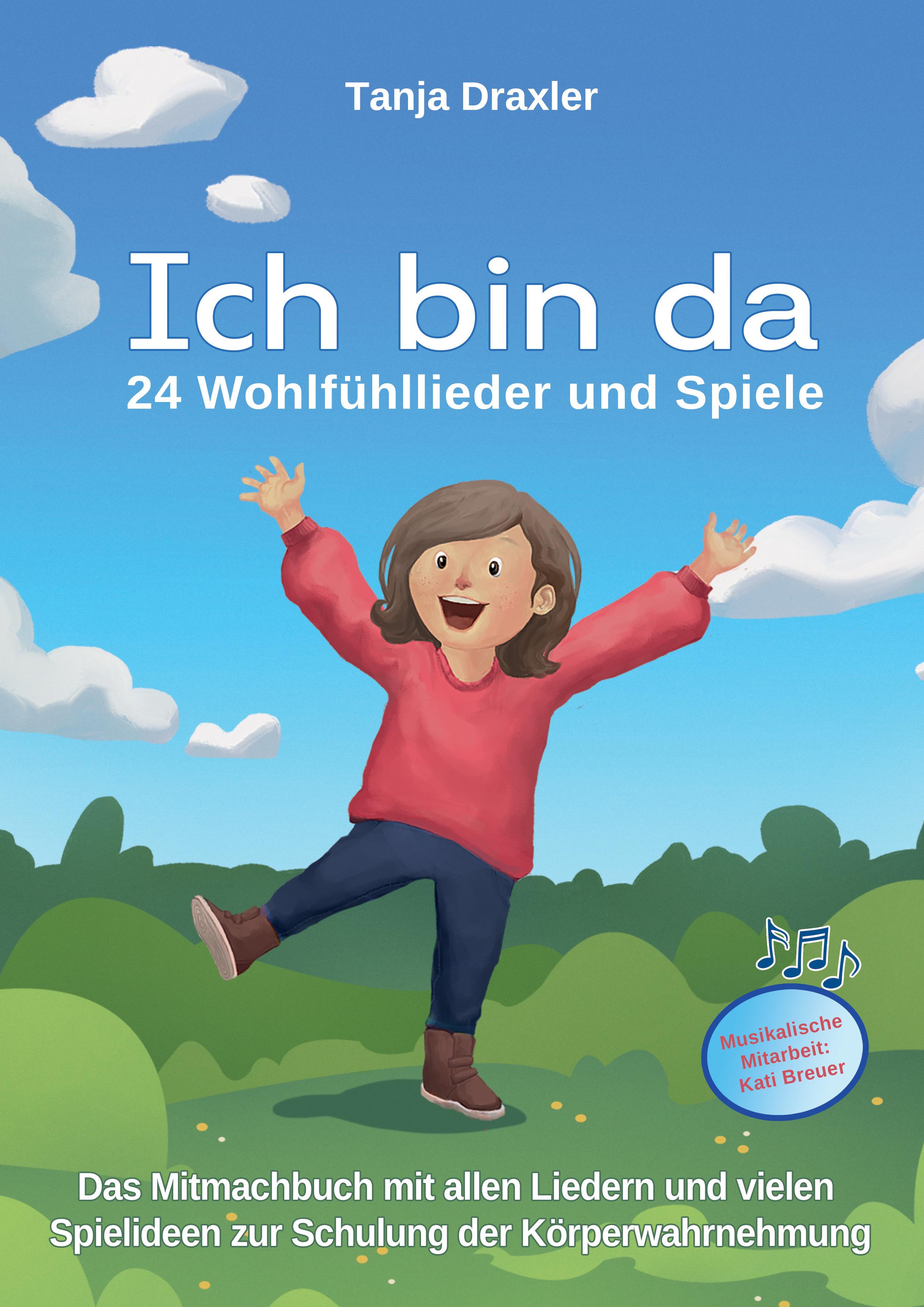 Ich bin da - 24 Wohlfühllieder und Spiele