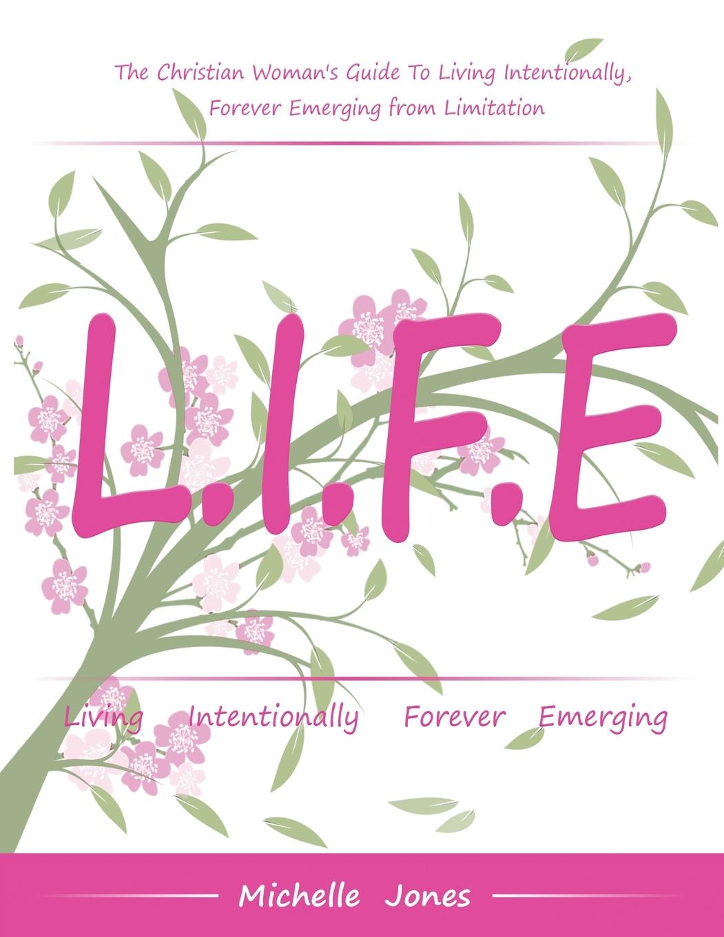 Life-Living Intentionally, Forever Emerging