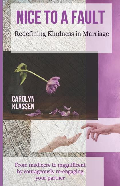 Nice to a Fault: Redefining Kindness in Marriage