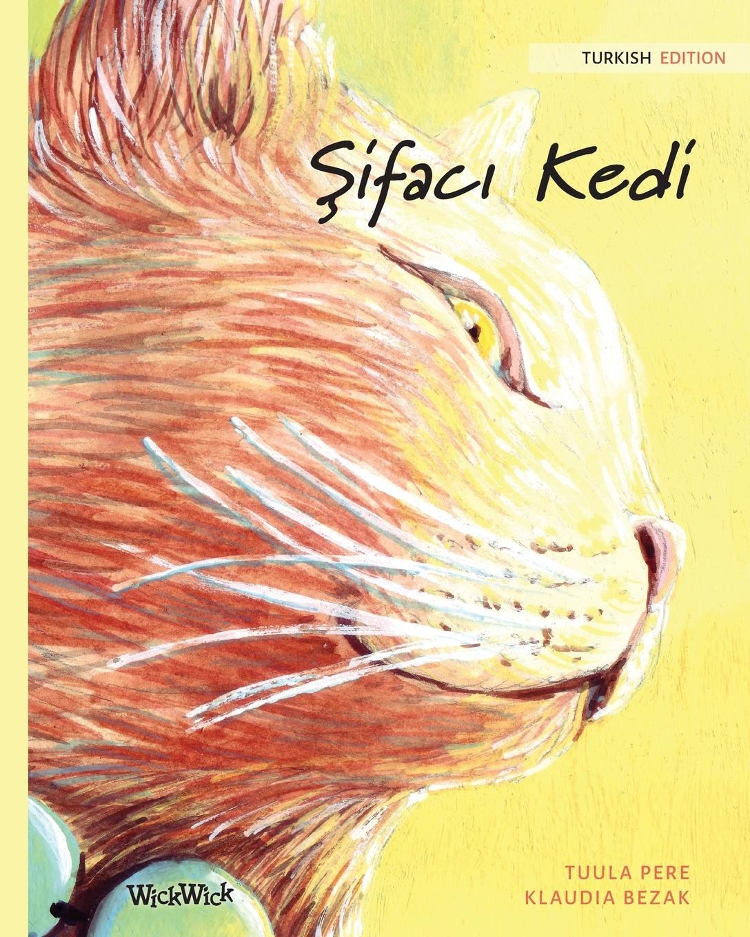 &#350;ifac&#305; Kedi: Turkish Edition of The Healer Cat